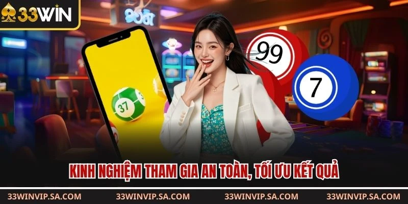 Kinh nghiệm tham gia an toàn, tối ưu kết quả