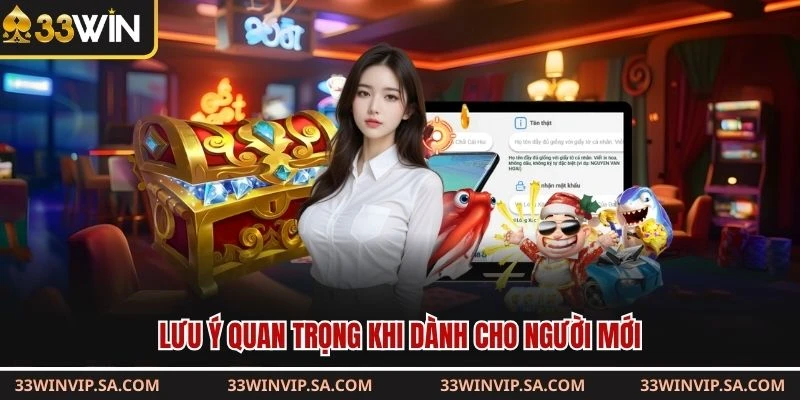 Lưu ý quan trọng khi dành cho người mới